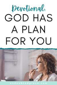 5 Things you MUST do to Discover God's plan for your Life | Undoubted Grace