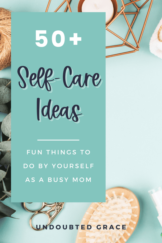 me time ideas, fun things to do by yourself