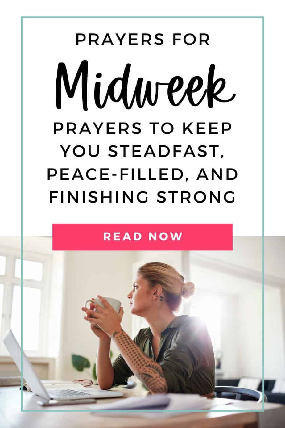 3 Encouraging Midweek Prayers for a Strong Week | Undoubted Grace